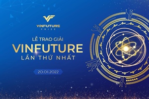 Nhiều nhà khoa học làm thay đổi thế giới sẽ tham gia Tuần lễ trao giải VinFuture
