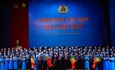 Bế mạc Đại hội XIII Công đoàn Việt Nam: Đổi mới tổ chức và hoạt động Công đoàn